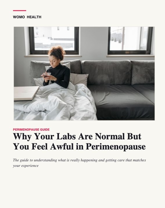 Why Your Labs Are Normal But You Feel Awful in Perimenopause — WOMO Health guide cover